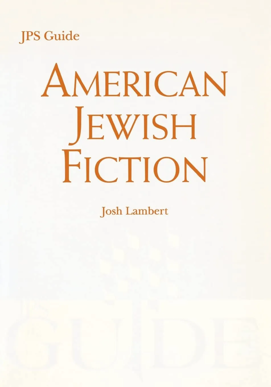 American Jewish Fiction: A JPS Guide by Josh Lambert