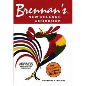 Brennan's New Orleans Cookbook: With the Story of the Fabulous New Orleans Restaurant