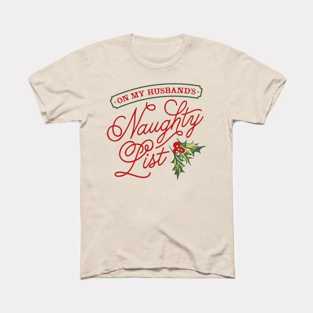 On My Husband's Naughty List Adult Unisex Tee