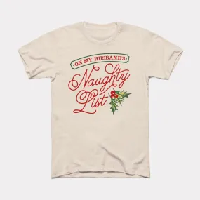 On My Husband's Naughty List Adult Unisex Tee