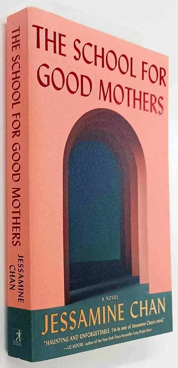 THE SCHOOL FOR GOOD MOTHERS - Jessamine Chan